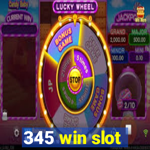 345 win slot